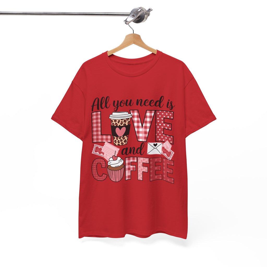 All You Need Is Love and Coffee T-Shirt — Valentine Coffee Tee
