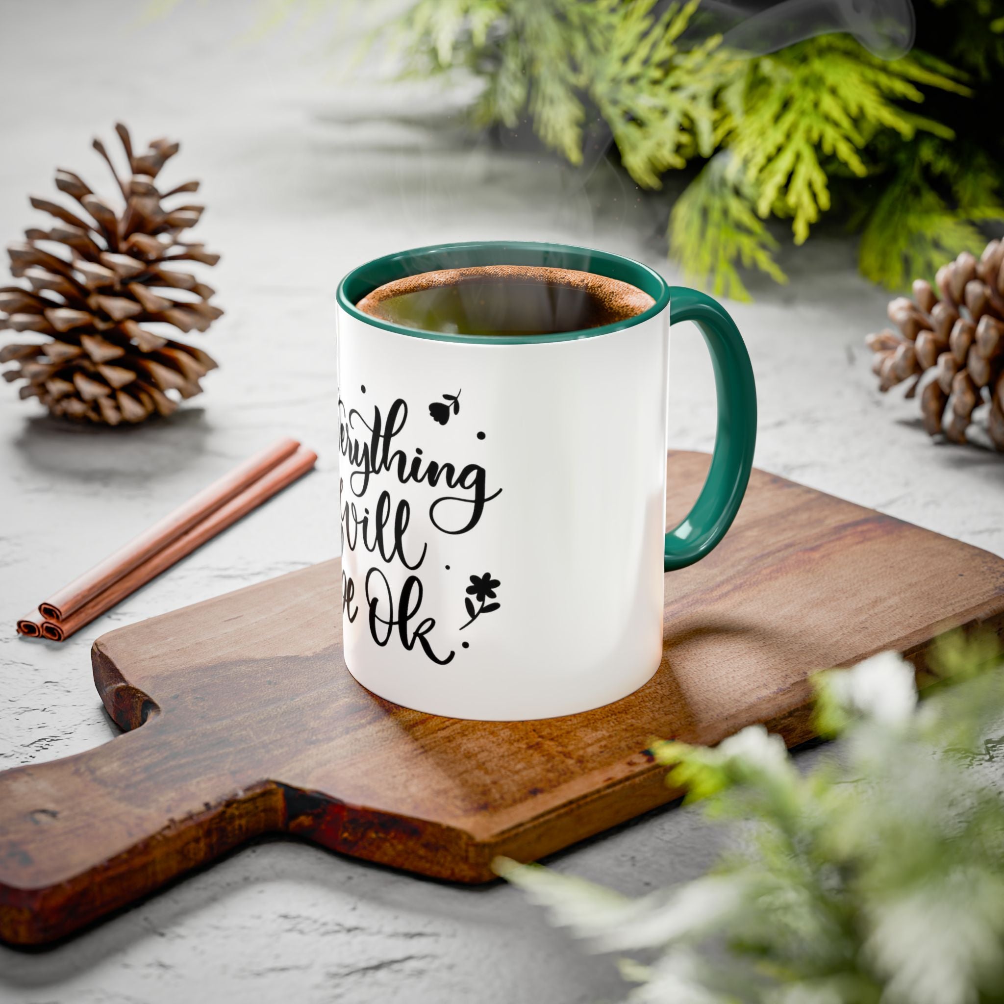 Everything Will Be Ok Mug — Inspirational Coffee Cup (11oz & 15oz)