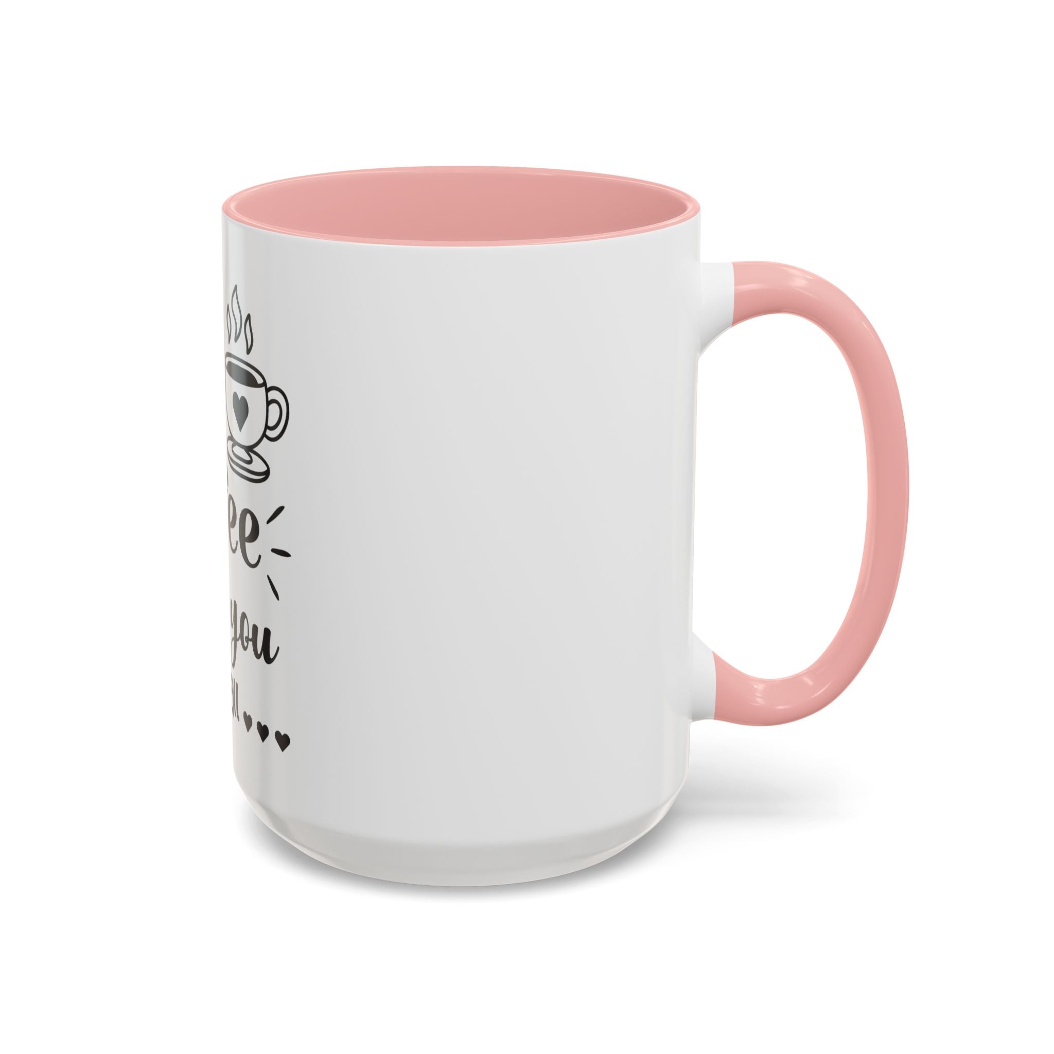 Coffee Mug — "Dear Coffee, I Love You" Accent Ceramic Mug (11/15oz)