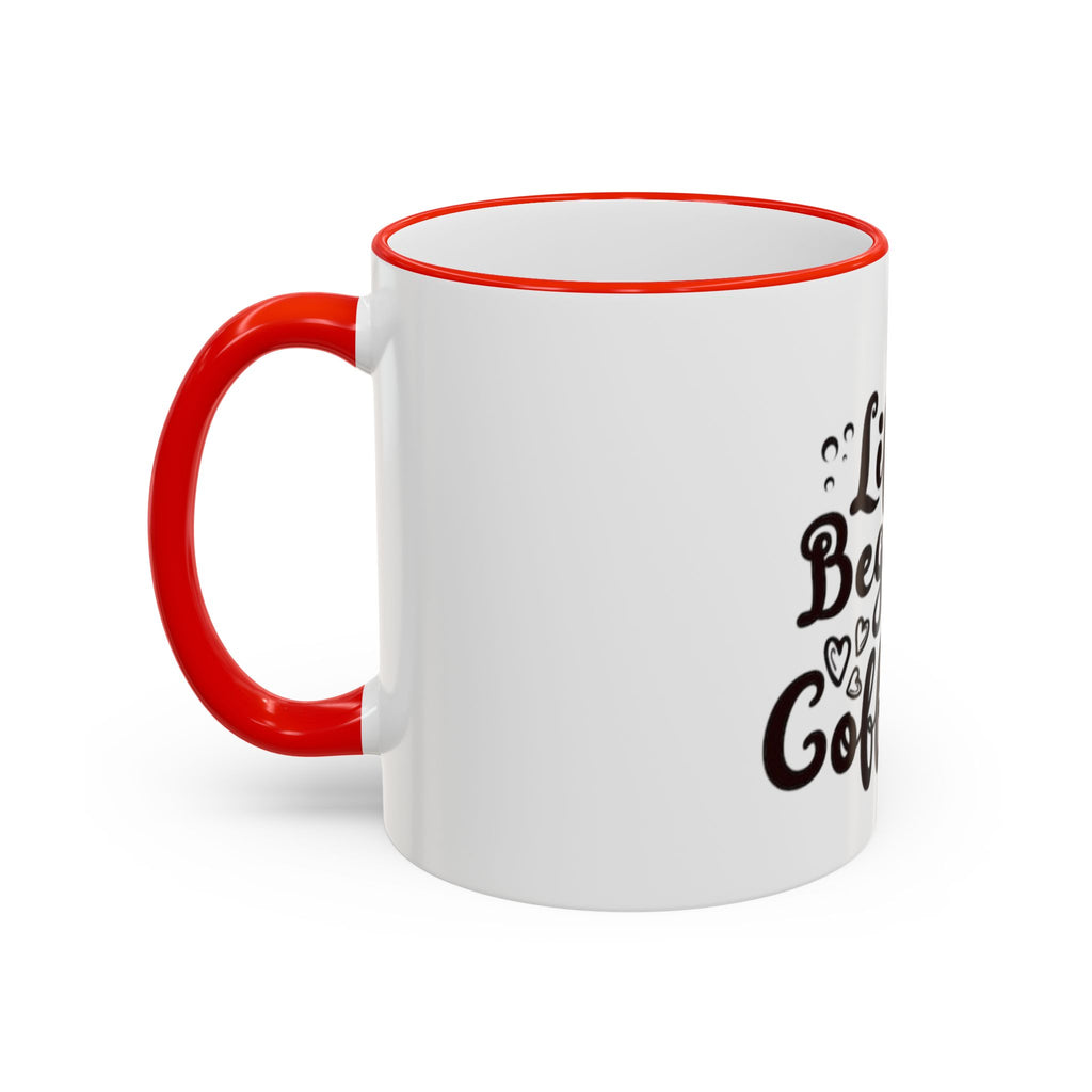 Life Begins After Coffee Accent Rim Mug — Cute Script Coffee Lover Gift (11oz/15oz)
