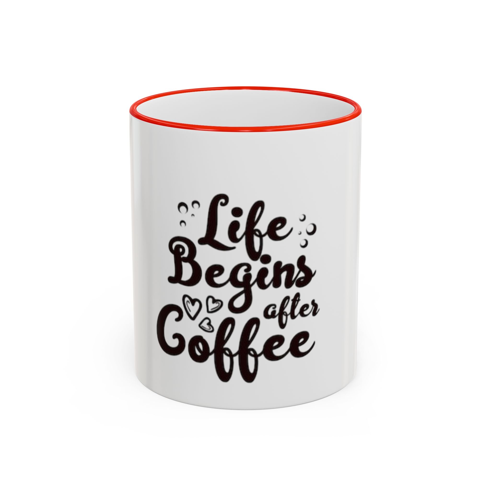 Life Begins After Coffee Accent Rim Mug — Cute Script Coffee Lover Gift (11oz/15oz)