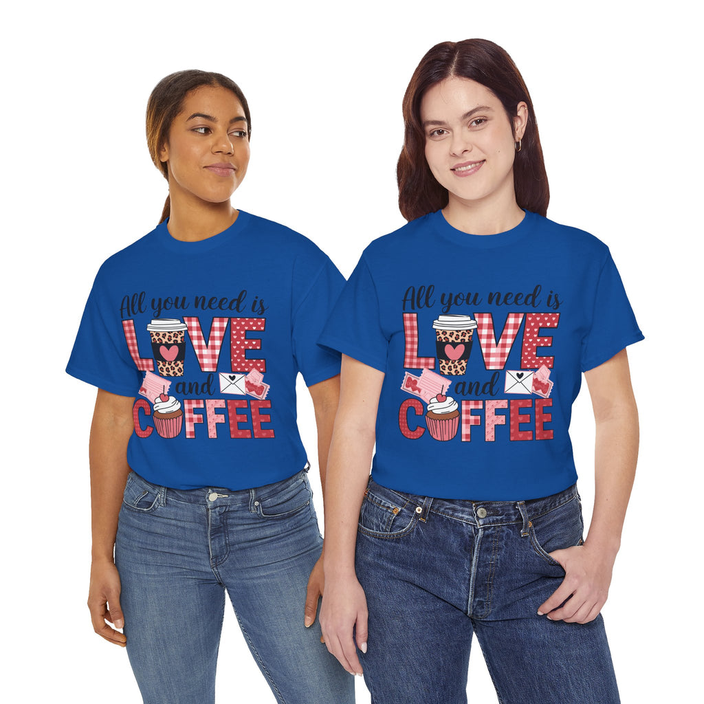 All You Need Is Love and Coffee T-Shirt — Valentine Coffee Tee