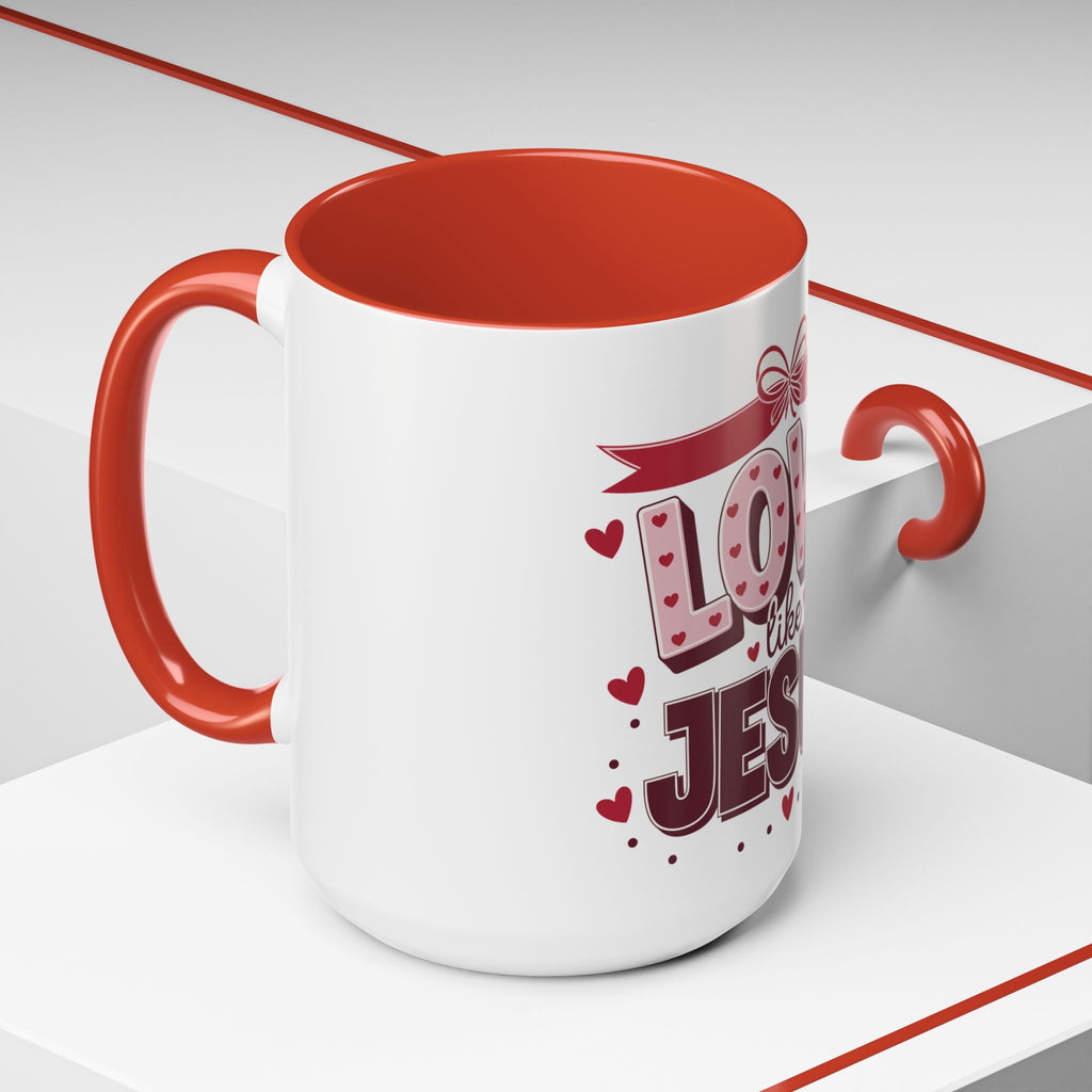 Love Like Jesus Coffee Mug — Christian Valentine Gift (11/15 oz)
