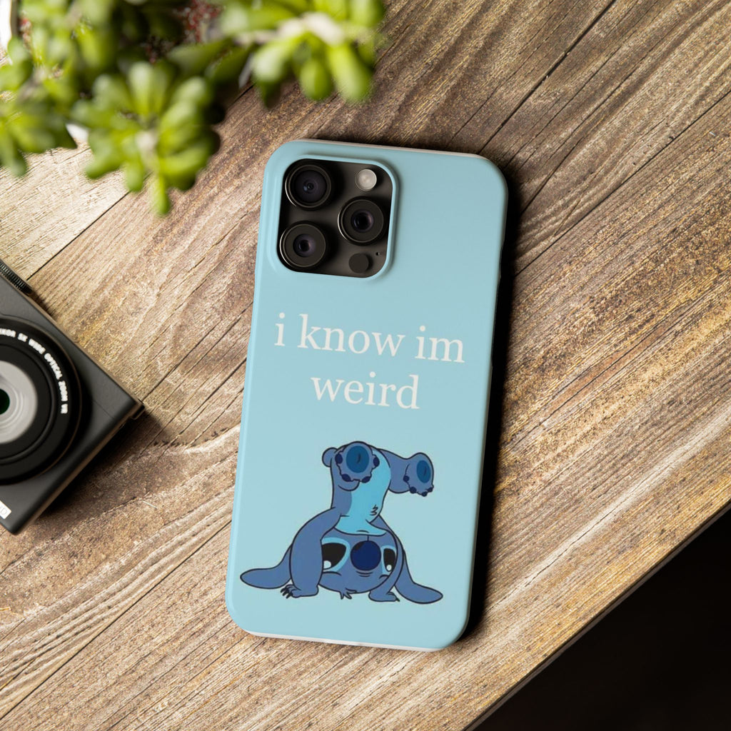 Slim Phone Case — Cute Blue Stitch Illustration with “i know im weird” Text