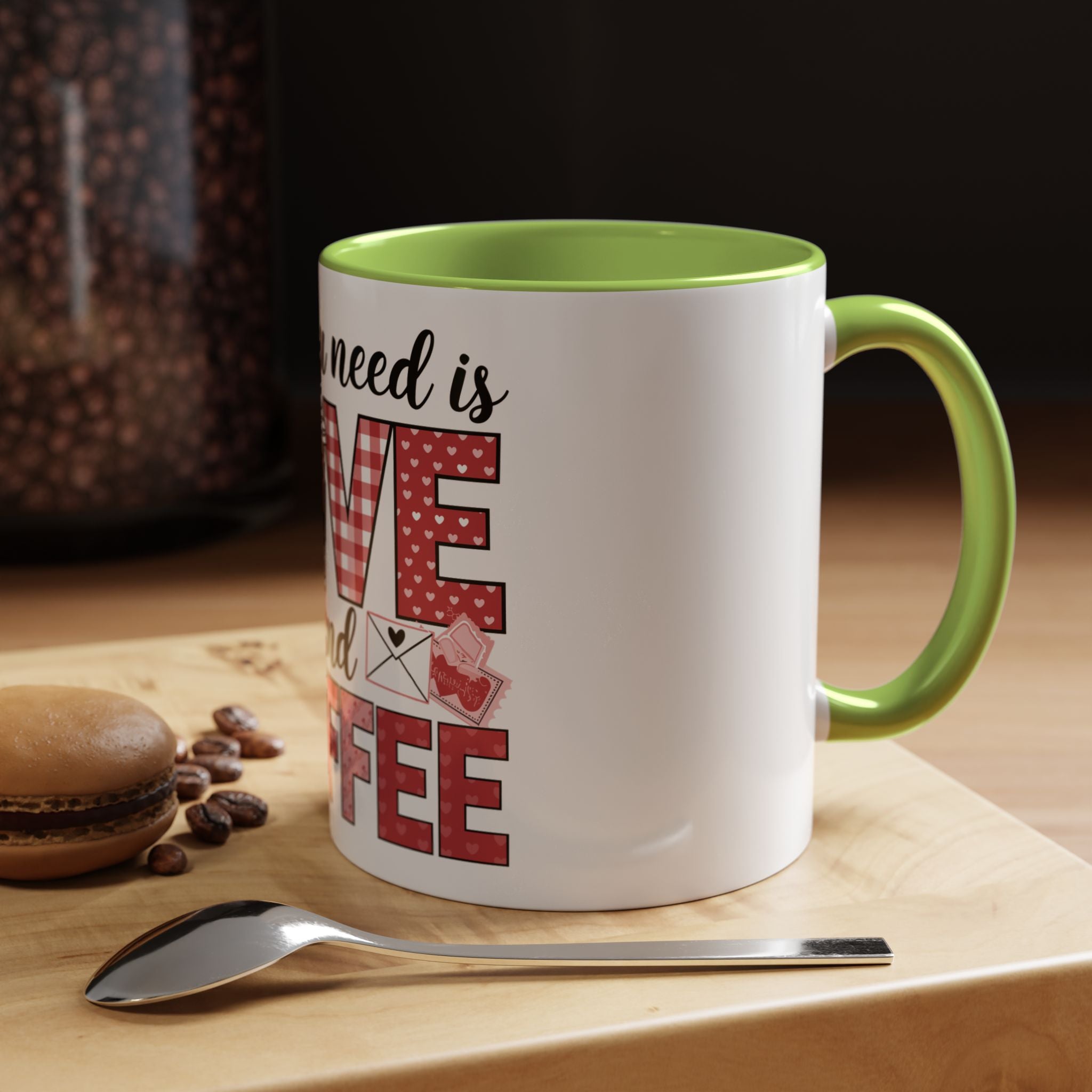 All You Need Is Love and Coffee Accent Mug — Valentine’s Day Cute Coffee Cup (11/15oz)