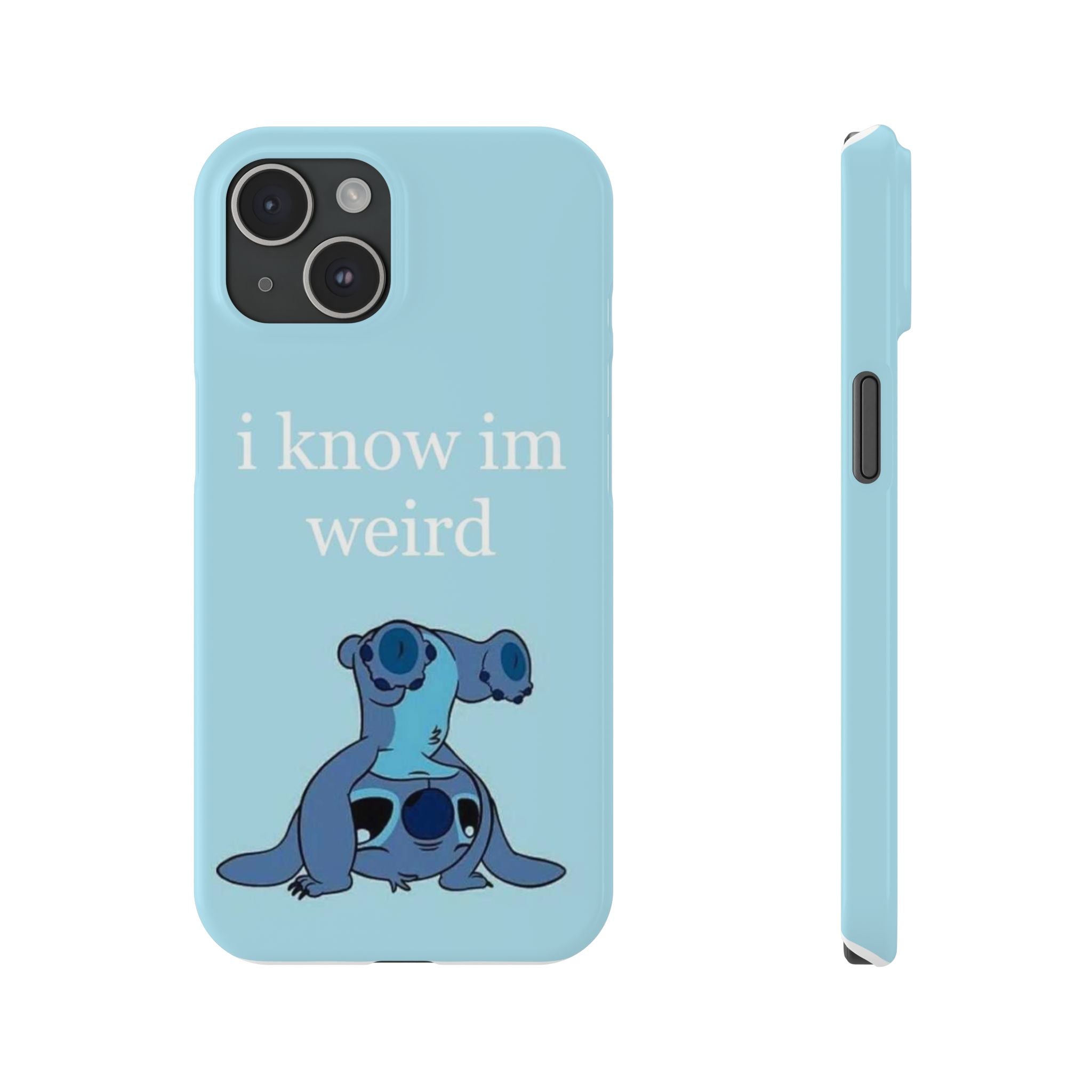 Slim Phone Case — Cute Blue Stitch Illustration with “i know im weird” Text