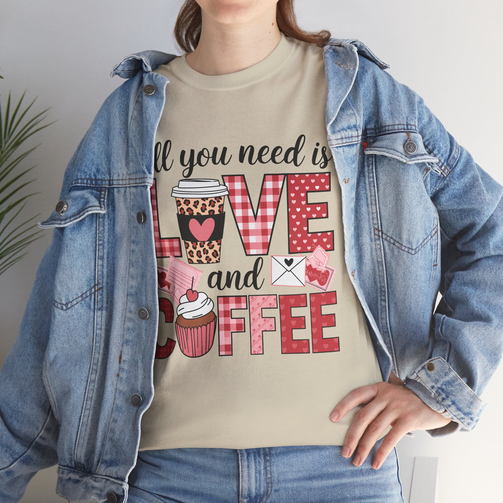 All You Need Is Love and Coffee T-Shirt — Valentine Coffee Tee