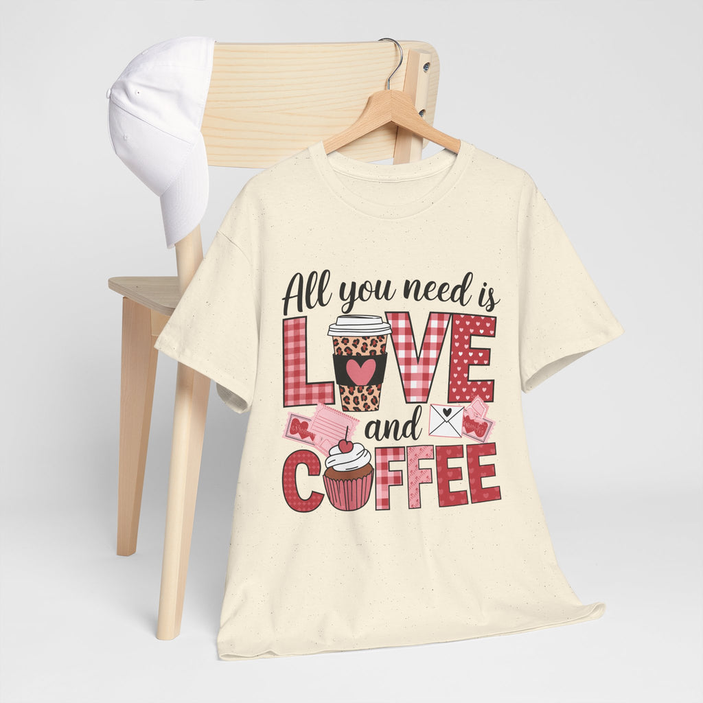All You Need Is Love and Coffee T-Shirt — Valentine Coffee Tee