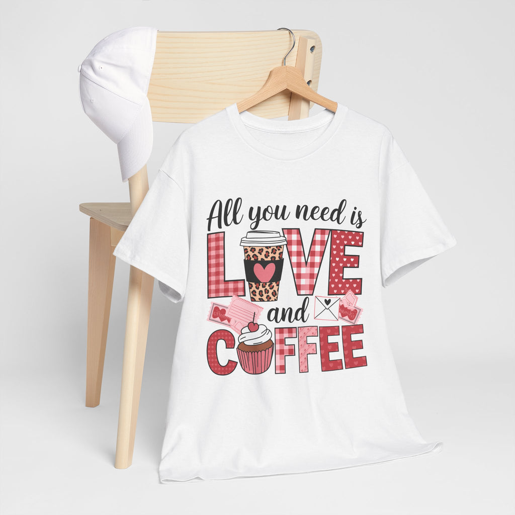 All You Need Is Love and Coffee T-Shirt — Valentine Coffee Tee