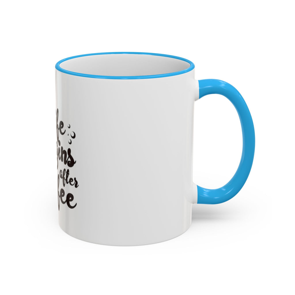 Life Begins After Coffee Accent Rim Mug — Cute Script Coffee Lover Gift (11oz/15oz)