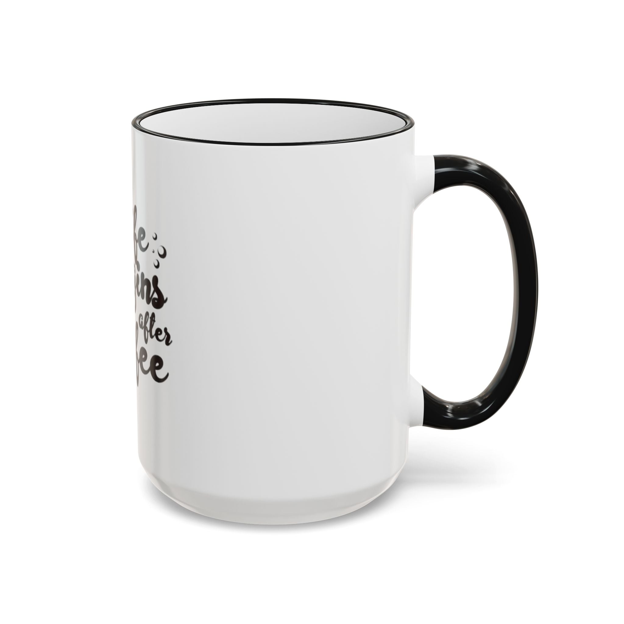 Life Begins After Coffee Accent Rim Mug — Cute Script Coffee Lover Gift (11oz/15oz)